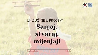 Sanjam, stvaram, mijenjam! 